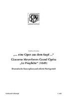 "... eine Oper aus dem Kopf ...". Giacomo Meyerbeers Grand Opéra "Le Prophète" (1849) Brzoska Matthias