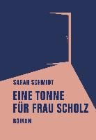 Eine Tonne für Frau Scholz Schmidt Sarah