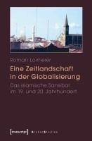 Eine Zeitlandschaft in der Globalisierung Loimeier Roman