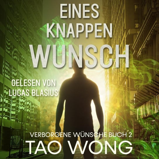 Eines Knappen. Wunsch - audiobook Tao Wong