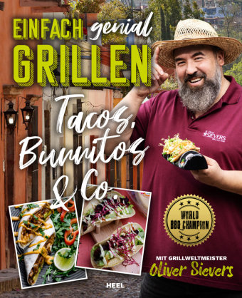 Einfach genial Grillen - Tacos, Burritos & Co. Heel Verlag