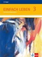 Einfach Leben. Schülerbuch 9./10. Schuljahr. Ausgabe S für Rheinland-Pfalz, Baden-Württemberg und das Saarland Klett Ernst /Schulbuch, Klett