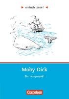 einfach lesen! Moby Dick. Aufgaben und Übungen Melville Herman