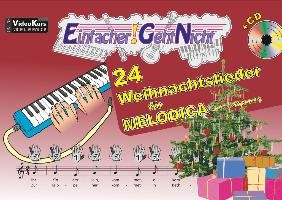 Einfacher!-Geht-Nicht: 24 Weihnachtslieder für MELODICA (mit Schlauch) mit CD Leuchtner Martin, Waizmann Bruno