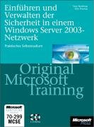 Einführen und Verwalten der Sicherheit im Windows Server 2003 Netzwerk Northrup Tony, Thomas Orin
