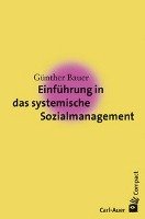 Einführung in das systemische Sozialmanagement Bauer Gunther