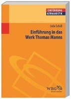 Einführung in das Werk Thomas Manns Scholl Julia