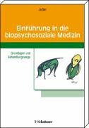 Einführung in die biopsychosoziale Medizin Adler Rolf H.