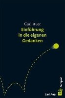 Einführung in die eigenen Gedanken Auer Carl