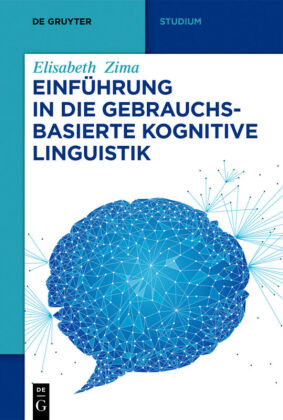 Einführung in die gebrauchsbasierte Kognitive Linguistik De Gruyter