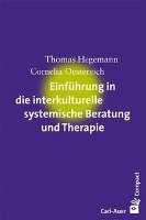 Einführung in die interkulturelle systemische Beratung und Therapie Hegemann Thomas, Oestereich Cornelia