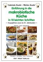 Einführung in die makrobiotische Küche in 10 leichten Schritten Kushi Gabriele, Kushi Michio
