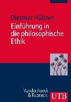Einführung in die philosophische Ethik Hubner Dietmar