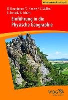 Einführung in die Physische Geographie Baumhauer Roland, Kneisel Christof, Moller Steffen, Schutt Brigitta, Tressel Elisabeth