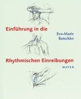 Einführung in die Rhythmischen Einreibungen Batschko Eva-Marie