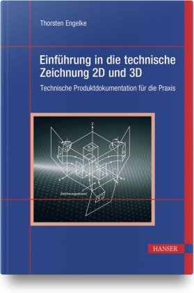 Einführung in die technische Zeichnung 2D und 3D Hanser Fachbuchverlag