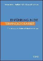 Einführung in die Terminologiearbeit Picht Heribert, Arntz Reiner, Schmitz Klaus-Dirk
