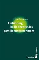 Einführung in die Theorie des Familienunternehmens Simon Fritz B.