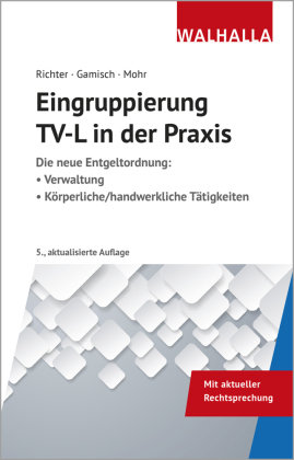 Eingruppierung TV-L in der Praxis Walhalla Fachverlag