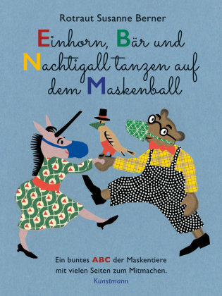 Einhorn, Bär und Nachtigall tanzen auf dem Maskenball Verlag Antje Kunstmann