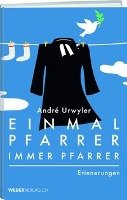 Einmal Pfarrer, immer Pfarrer Urwyler Andre