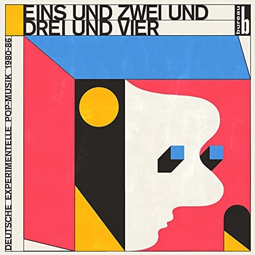 Eins und Zwei und Drei und Vier (Deutsche Experimentelle Pop-Musik 1980 - 1986) Various Artists