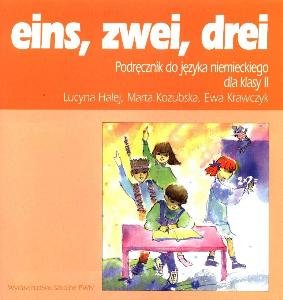 Eins, Zwei, Drei Podręcznik do Nauki Języka Niemieckiego dla Klasy II Halej Lucyna