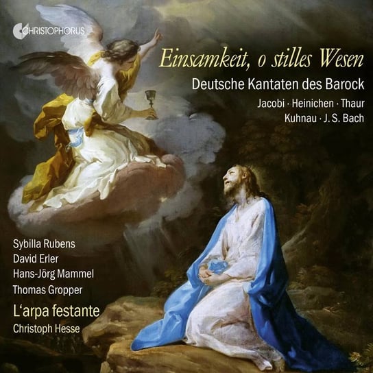Einsamkeit, O Stilles Wesen - German Cantatas Of The Baroque L'Arpa Festante, Rubens Sybilla, Erler David, Mammel Hans-Jorg, Gropper Thomas, Waldner Ralf