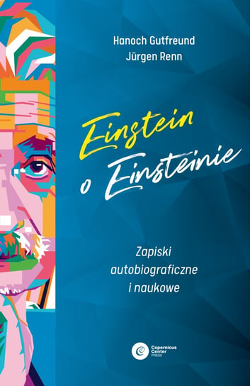 Einstein o Einsteinie Gutfreund Hanoch, Renn Jurgen
