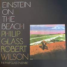 Einstein On the Beach Glass Philip