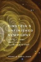 Einstein's Unfinished Symphony Bartusiak Marcia