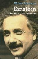 Einstein : su vida y su universo Isaacson Walter