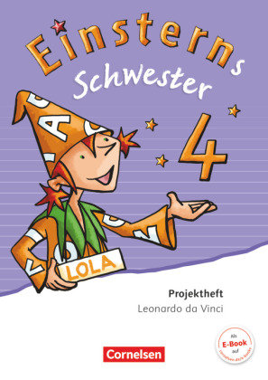 Einsterns Schwester 4. Schuljahr - Projektheft Cornelsen Verlag Gmbh, Cornelsen Verlag