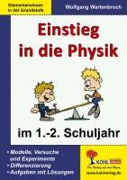 Einstieg in die Physik / 1.-2. Schuljahr Wertenbroch Wolfgang