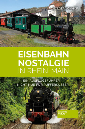 Eisenbahn-Nostalgie in Rhein-Main Societäts-Verlag