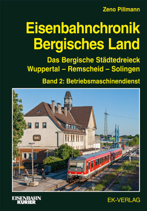 Eisenbahnchronik Bergisches Land - Band 2. Bd.2 Ek-Verlag