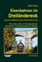 Eisenbahnen im Dreiländereck 02. Ostsachsen (D) / Niederschlesien (PL) / Nordböhmen (CZ) Rettig Wilfried
