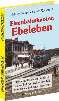 Eisenbahnknoten Ebeleben Rockstuhl