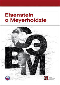 Eisenstein o Meyerholdzie Opracowanie zbiorowe