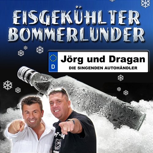 Eisgekühlter Bommerlunder Jörg und Dragan (Die Autohändler)