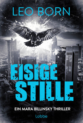 Eisige Stille. Ein Mara-Billinsky-Thriller Bastei Lubbe Taschenbuch