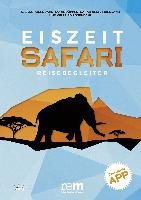 EISZEITSAFARI  - Reisebegleiter Rosendahl Gaelle, Doppes Doris, Friedland Sarah Nelly, Rosendahl Wilfried