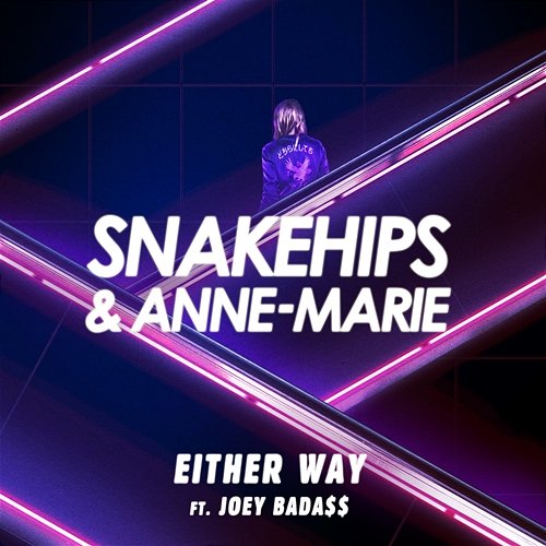 Either Way Snakehips, Anne-Marie feat. Joey Bada$$