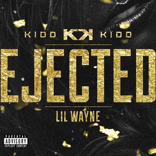 Ejected Kidd Kidd feat. Lil Wayne