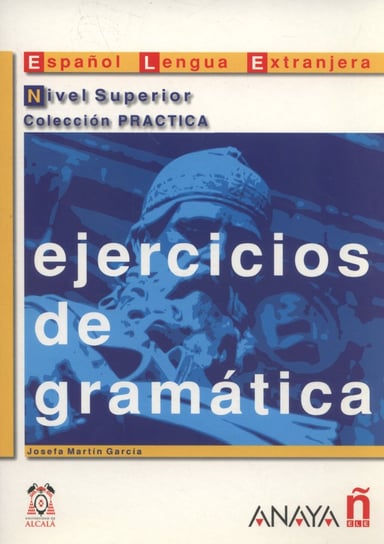Ejercicios de gramatica. Nivel Superior Martin Garcia Josefa