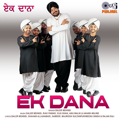 Ek - Dana Ravi Pawar, Daler Mehndi, Anu Malik, Viju Shah, Anand-Milind