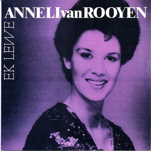 Ek Lewe Anneli Van Rooyen