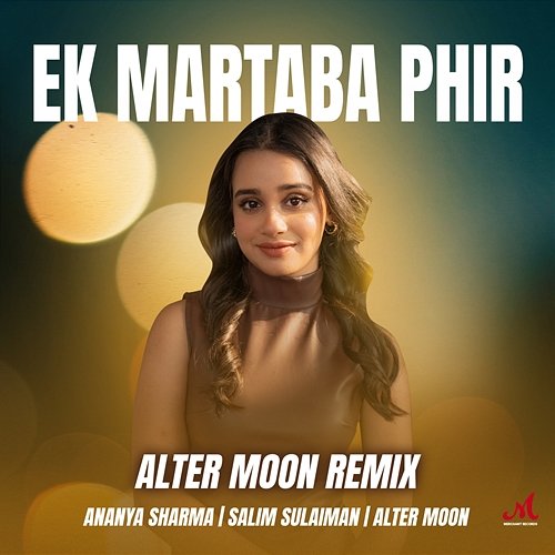 Ek Martaba Phir Ananya Sharma, Salim-Sulaiman & Alter Moon