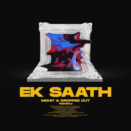 Ek Saath Dropped Out, Mohit, Yashraj