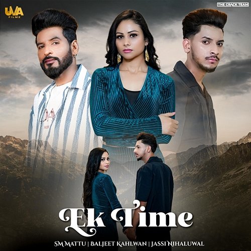 Ek Time Baljeet Kahlwan, Jassi Nihaluwal, SM Mattu